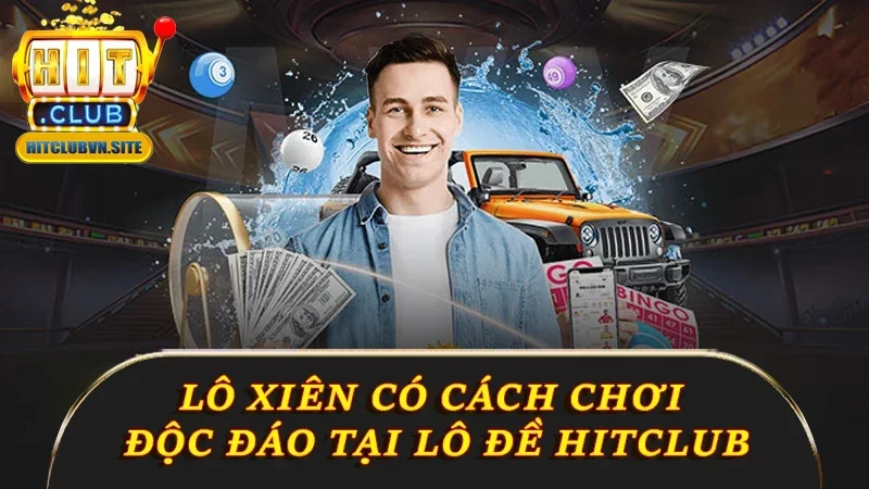 Lô xiên có cách chơi độc đáo tại lô đề Hitclub Lô xiên có cách chơi độc đáo tại lô đề Hitclub